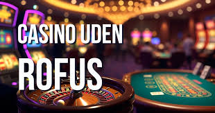 Online Casino Uden Rufus Få Adgang til Ubegribelig Underholdning