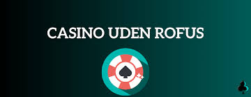 Casino Uden Rufus Trustly Fordele og Udfordringer