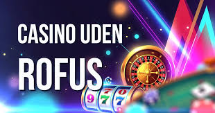Casino Udenom Rufus En Guide til Spiloplevelser 999295769