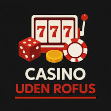 Casino Udenom Rufus En Guide til Spiloplevelser i Danmark
