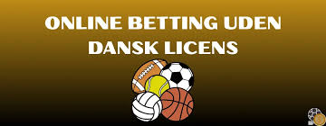 Betting uden dansk licens En dybdegående analyse