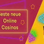 Die besten neuen Casinos 2023 Ein umfassender Leitfaden