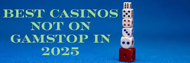 Exploring the List of Casinos Not on GamStop