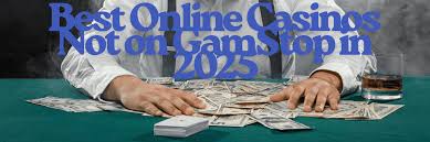 Unveiling Casinos Not Registered on Gamstop Your Guide to Alternative Options