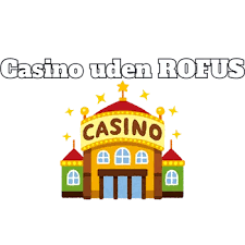 Bedste Casino Uden ROFUS - Find Dine Favoritter