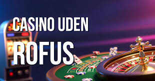 Oplev Online Casino uden ROFUS - Spil Uden Bekymringer